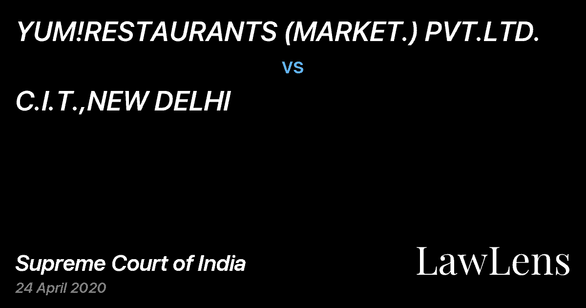 Preview image for YUM!RESTAURANTS (MARKET.) PVT.LTD. vs. C.I.T.,NEW DELHI