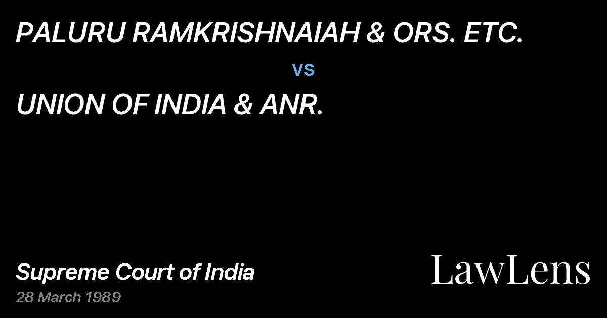 Preview image for PALURU RAMKRISHNAIAH & ORS. ETC. vs. UNION OF INDIA & ANR.