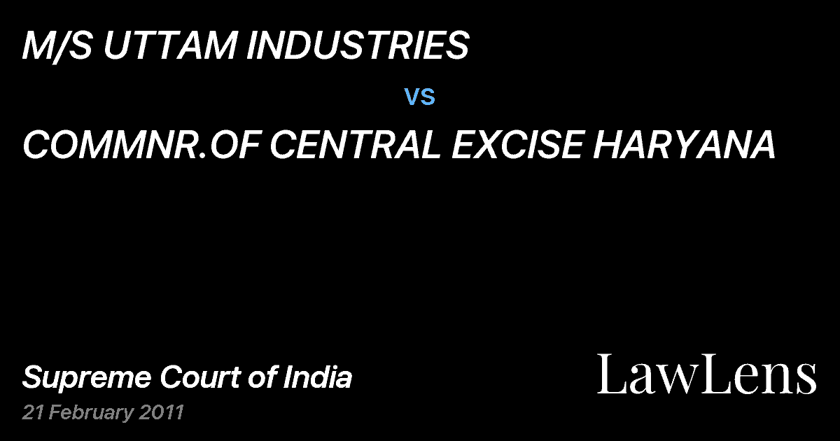 Preview image for M/S UTTAM INDUSTRIES vs. COMMNR.OF CENTRAL EXCISE HARYANA