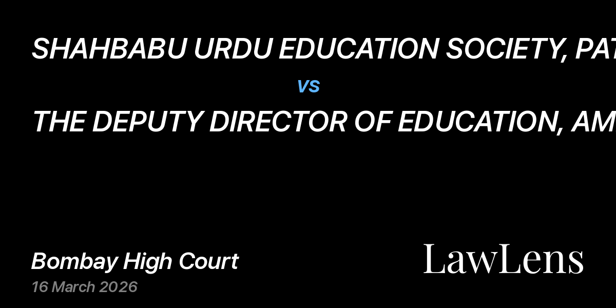 Preview image for SHAHBABU URDU EDUCATION SOCIETY, PATUR, THR. SECRETARY, SYED ISHAQUE SYED NABI AND ORS. vs. THE DEPUTY DIRECTOR OF EDUCATION, AMRAVATI DIVISION, AMRAVATI AND ORS.