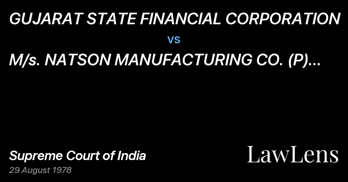 Preview image for GUJARAT STATE FINANCIAL CORPORATION vs. M/s. NATSON MANUFACTURING CO. (P) LTD. & ORS.