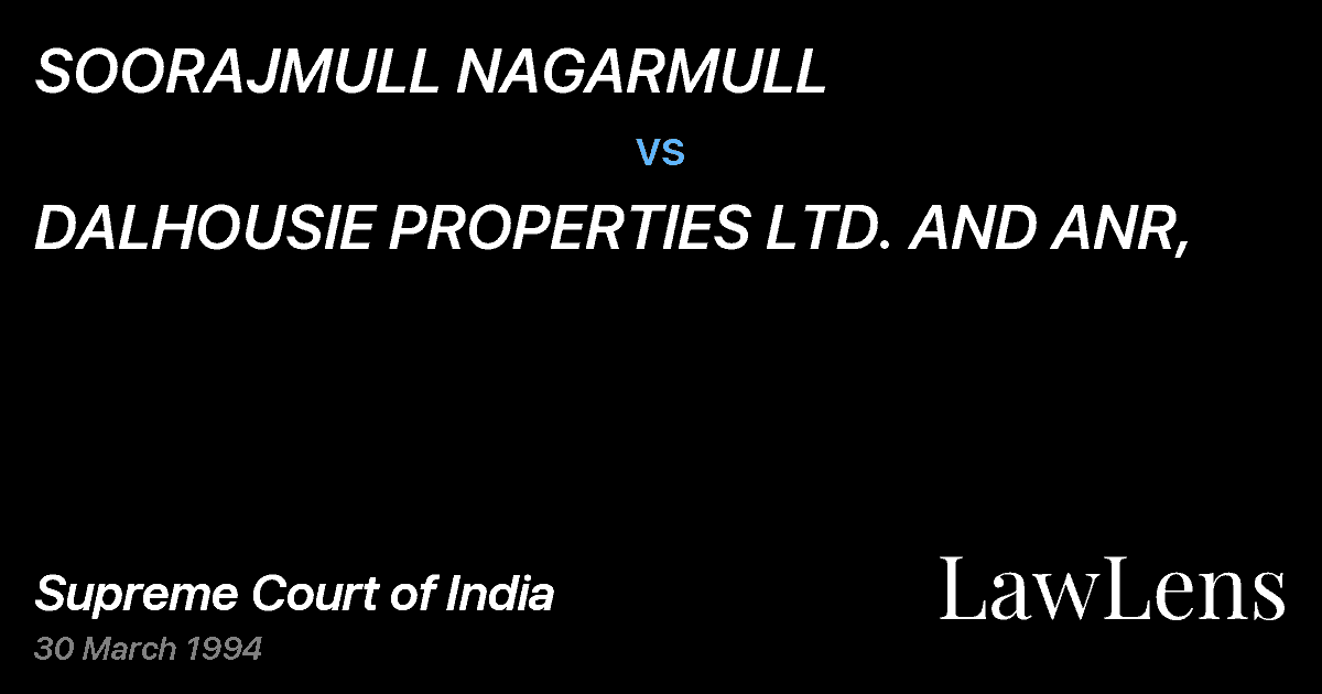 Preview image for SOORAJMULL NAGARMULL vs. DALHOUSIE PROPERTIES LTD. AND ANR,
