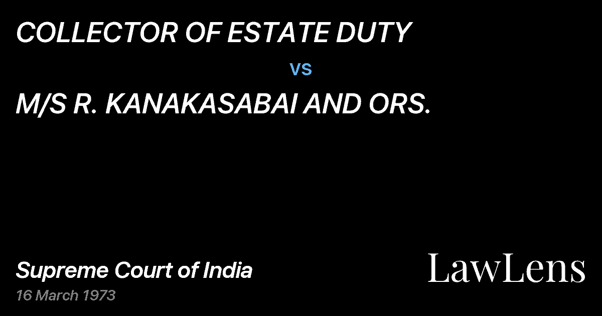 Preview image for COLLECTOR OF ESTATE DUTY vs. M/S R. KANAKASABAI AND ORS.