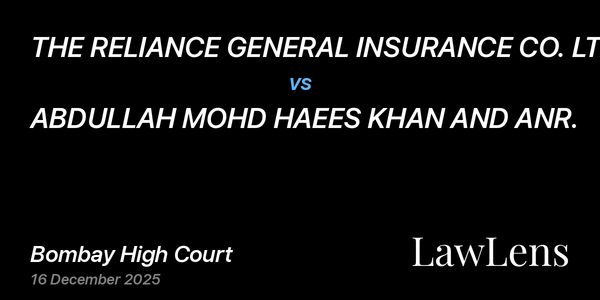 Preview image for THE RELIANCE GENERAL INSURANCE CO. LTD. THANE vs. ABDULLAH MOHD HAEES KHAN AND ANR.