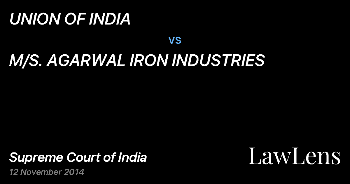 Preview image for UNION OF INDIA vs. M/S. AGARWAL IRON INDUSTRIES