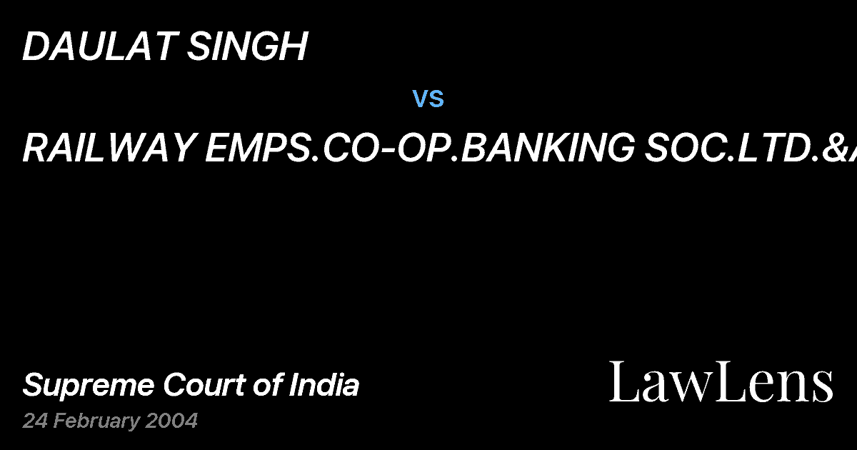 Preview image for DAULAT SINGH vs. RAILWAY EMPS.CO-OP.BANKING SOC.LTD.&ANR.
