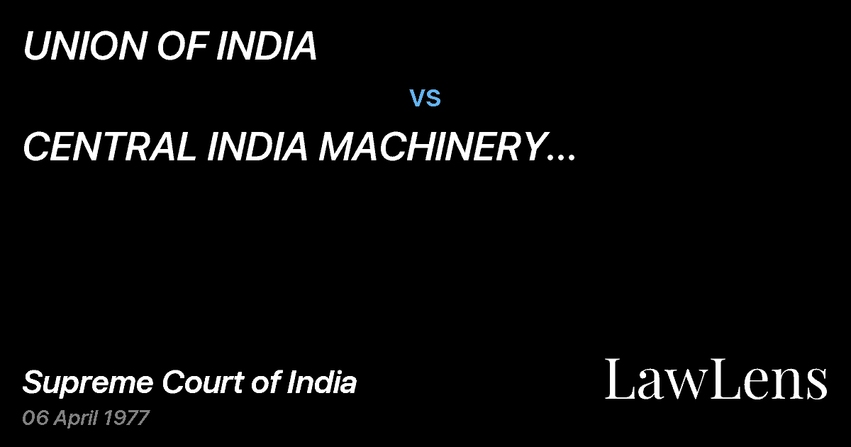 Preview image for UNION OF INDIA vs. CENTRAL INDIA MACHINERY MANUFACTURING CO. LTD. & OTHERS