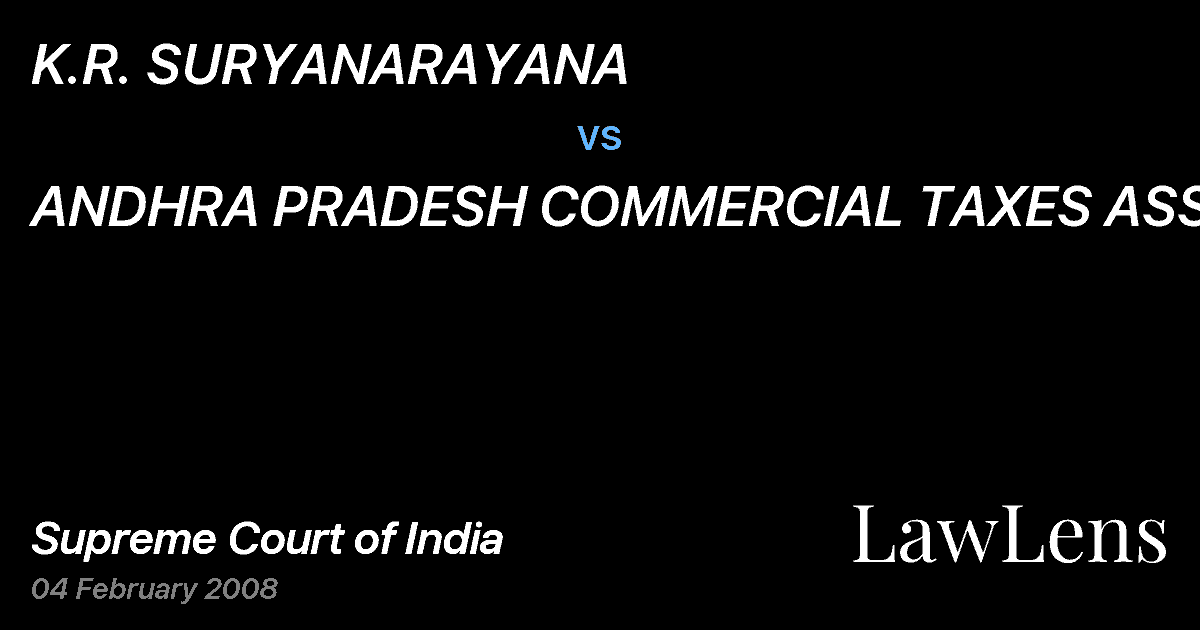 Preview image for K.R. SURYANARAYANA vs. ANDHRA PRADESH COMMERCIAL TAXES ASS.&ANR