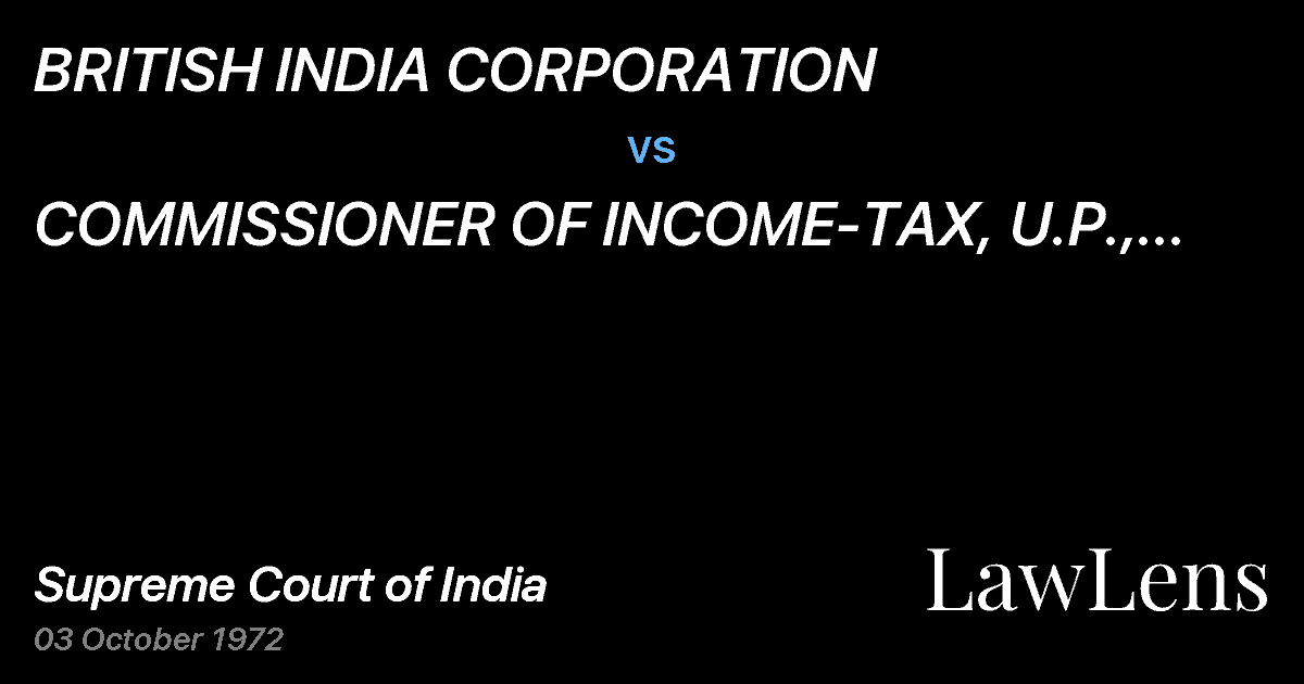 Preview image for BRITISH INDIA CORPORATION vs. COMMISSIONER OF INCOME-TAX, U.P., LUCKNOW