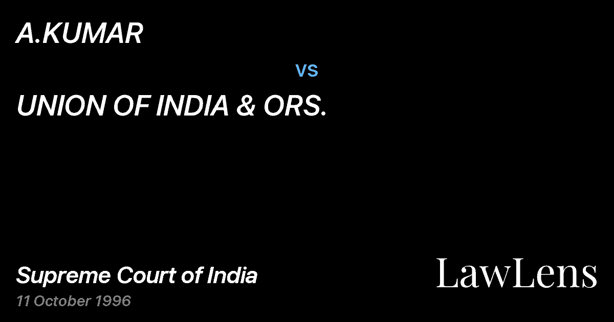 Preview image for A.KUMAR vs. UNION OF INDIA & ORS.
