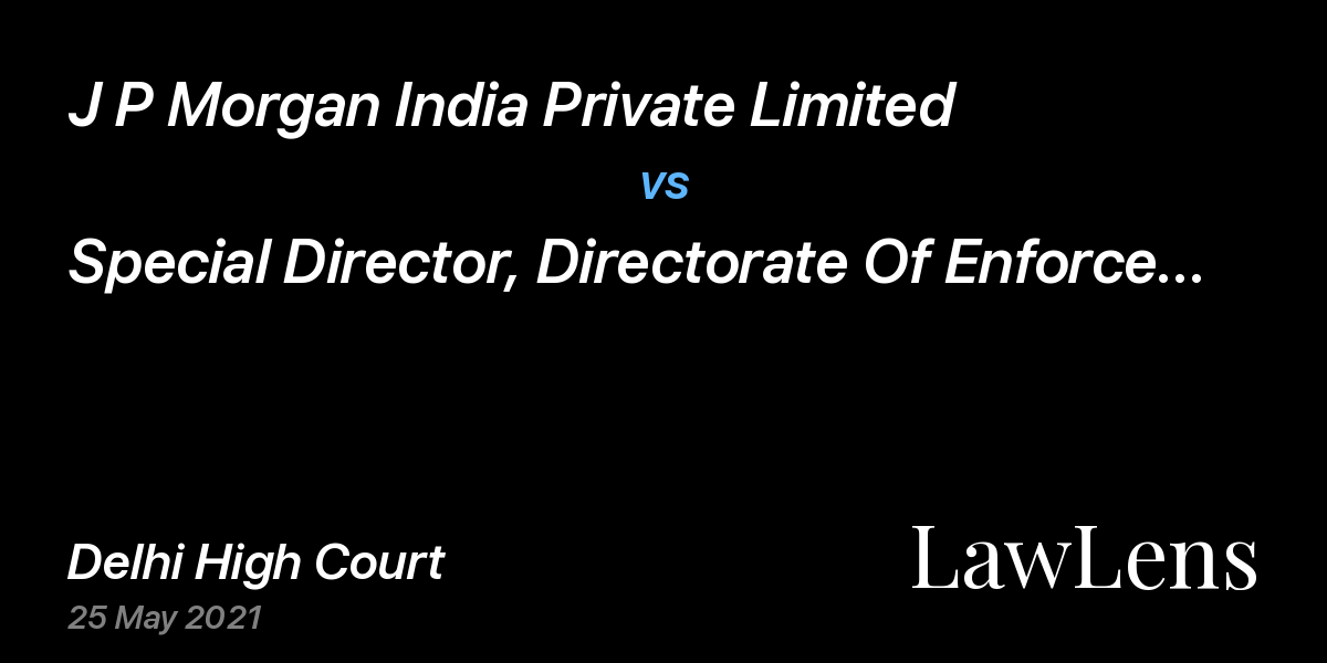 Preview image for J P Morgan India Private Limited vs. Special Director, Directorate Of Enforcement And Anr