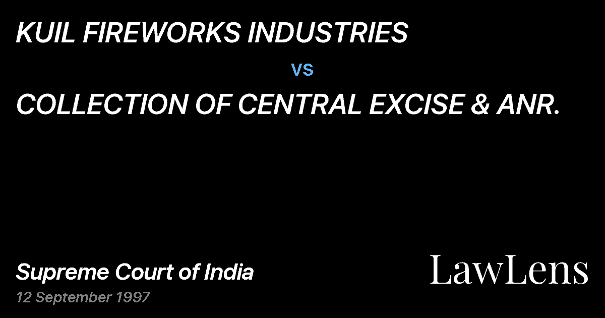 Preview image for KUIL FIREWORKS INDUSTRIES vs. COLLECTION OF CENTRAL EXCISE & ANR.
