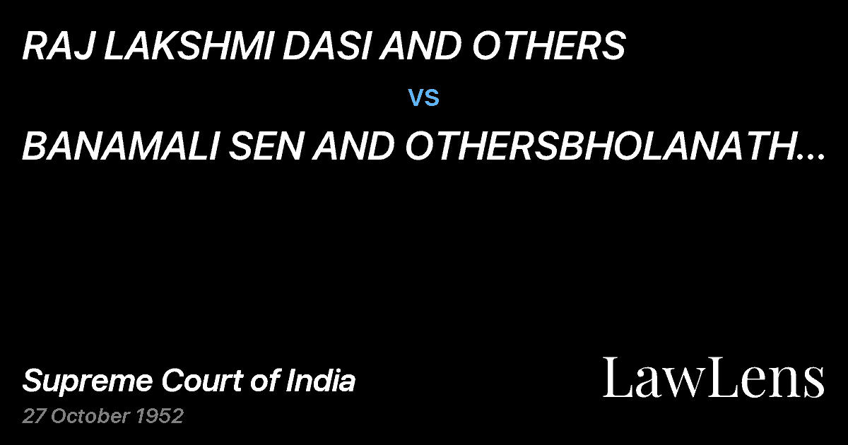 Preview image for RAJ LAKSHMI DASI AND OTHERS vs. BANAMALI SEN AND OTHERSBHOLANATH SEN AND OTHERSV.RAJ LAKSH