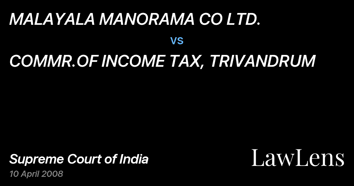 Preview image for MALAYALA MANORAMA CO LTD. vs. COMMR.OF INCOME TAX, TRIVANDRUM