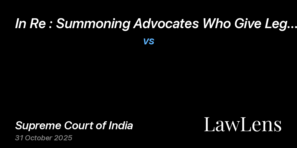 Preview image for In Re : Summoning Advocates Who Give Legal Opinion Or Represent Parties During Investigation Of Cases And Related Issues vs. NaN