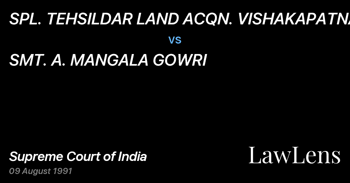 Preview image for SPL. TEHSILDAR LAND ACQN. VISHAKAPATNAM vs. SMT. A. MANGALA GOWRI