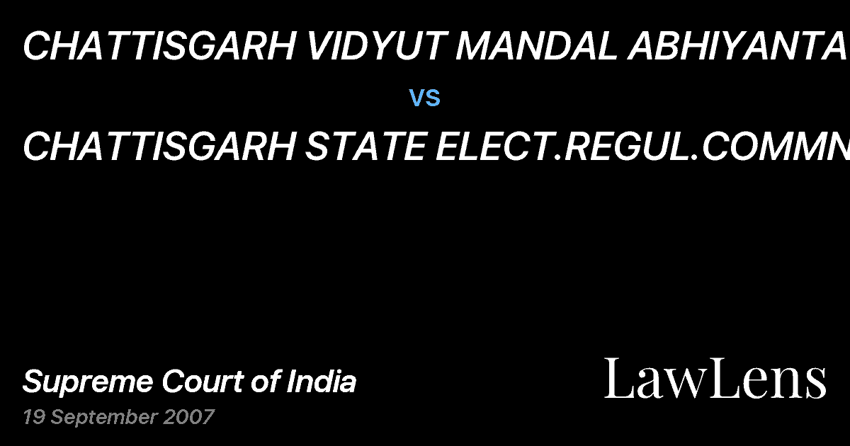 Preview image for CHATTISGARH VIDYUT MANDAL ABHIYANTA SANG vs. CHATTISGARH STATE ELECT.REGUL.COMMN.&ANR