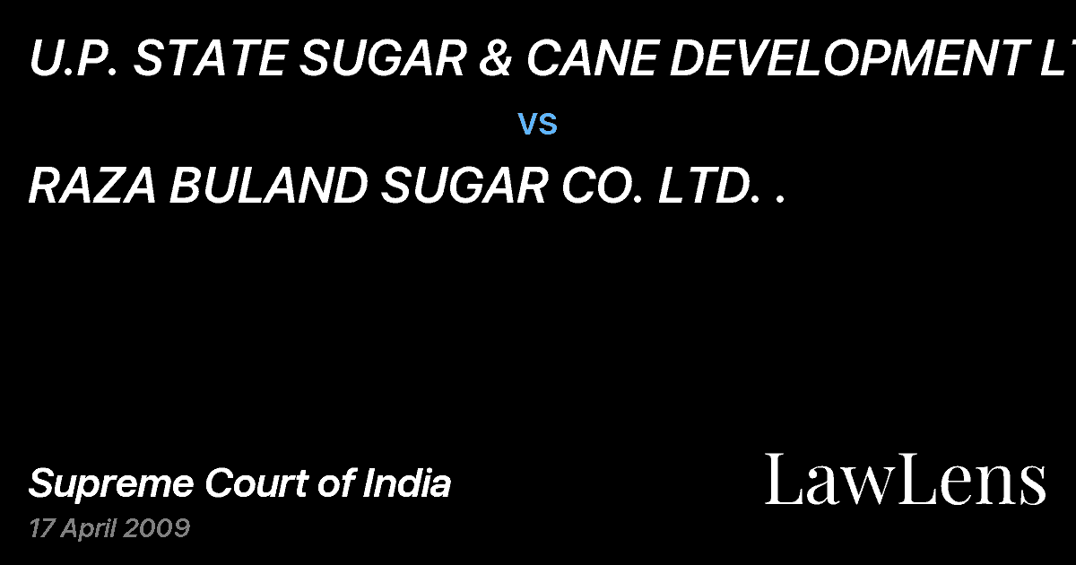 Preview image for U.P. STATE SUGAR & CANE DEVELOPMENT LTD. vs. RAZA BULAND SUGAR CO. LTD. .