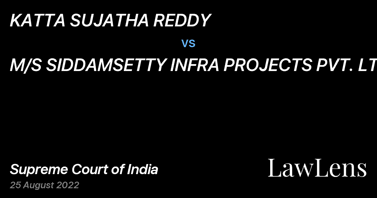 Preview image for KATTA SUJATHA REDDY vs. M/S SIDDAMSETTY INFRA PROJECTS PVT. LTD.