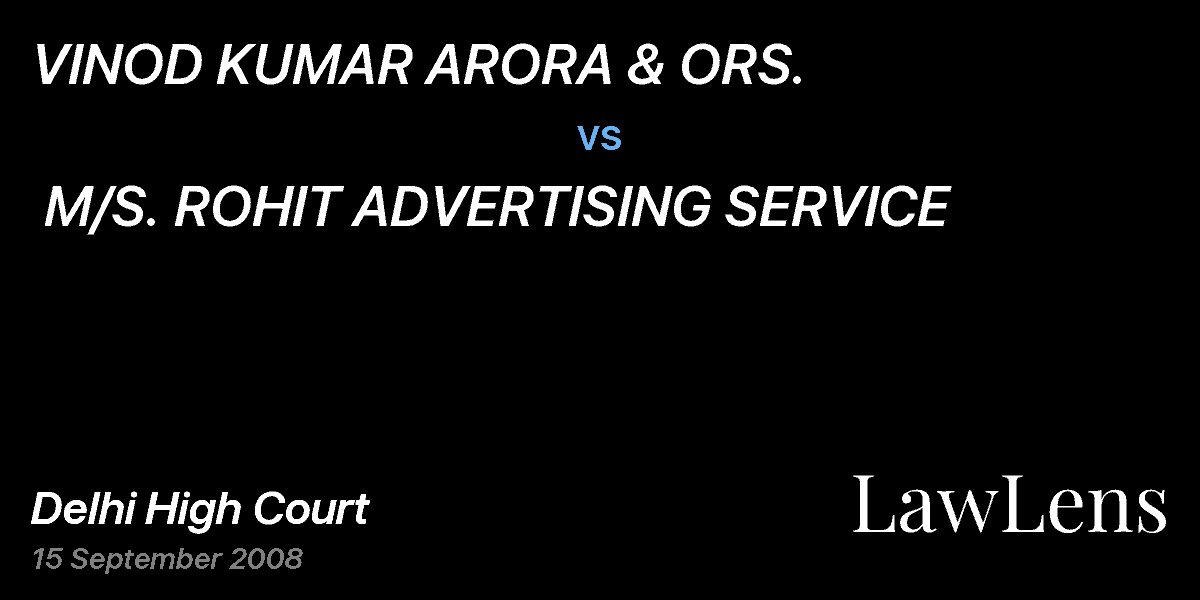 Preview image for VINOD KUMAR ARORA & ORS.  vs.  M/S. ROHIT ADVERTISING SERVICE
