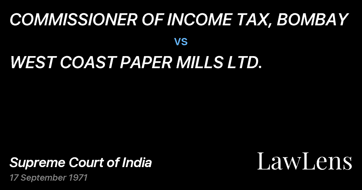 Preview image for COMMISSIONER OF INCOME TAX, BOMBAY vs. WEST COAST PAPER MILLS LTD.