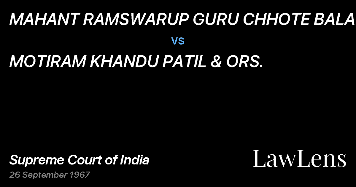 Preview image for MAHANT RAMSWARUP GURU CHHOTE BALAKDAS vs. MOTIRAM KHANDU PATIL & ORS.
