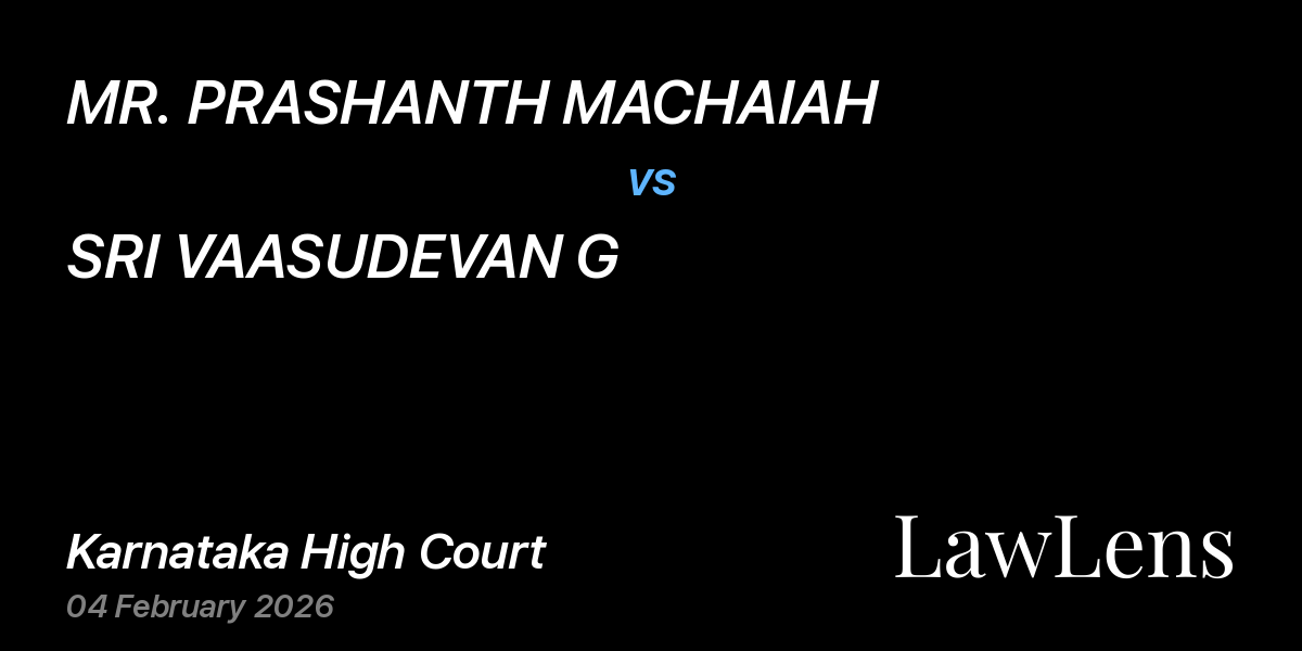 Preview image for MR. PRASHANTH MACHAIAH vs. SRI VAASUDEVAN G