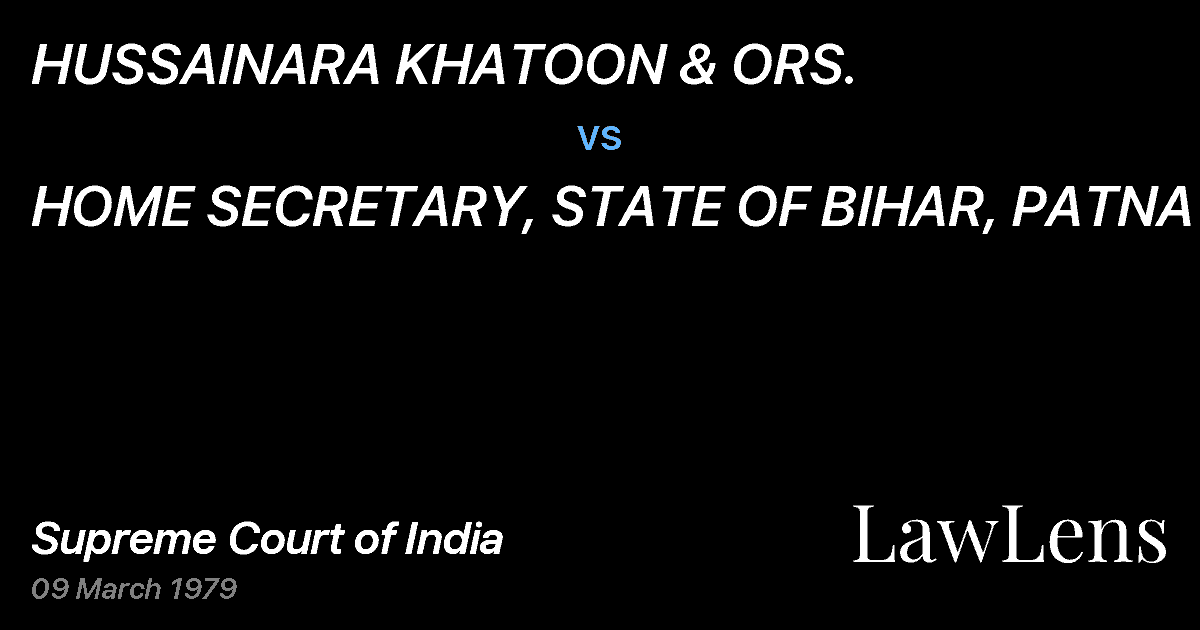 Preview image for HUSSAINARA KHATOON & ORS. vs. HOME SECRETARY, STATE OF BIHAR, PATNA