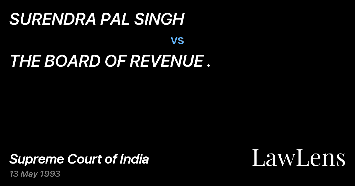 Preview image for SURENDRA PAL SINGH vs. THE BOARD OF REVENUE .