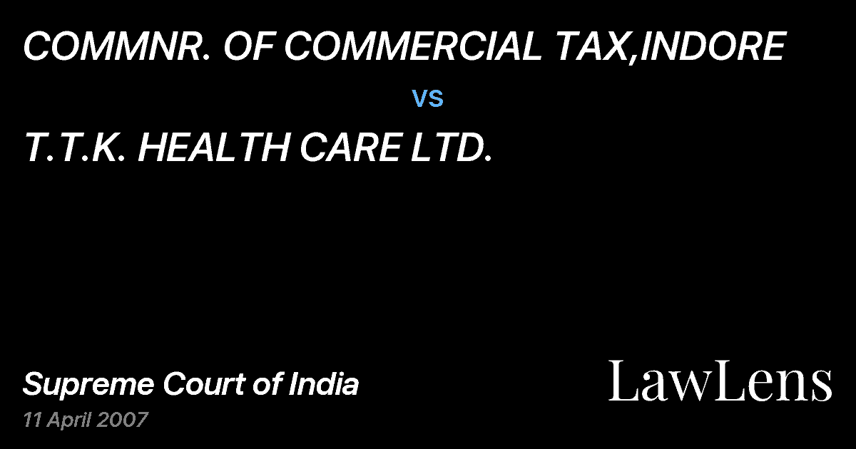 Preview image for COMMNR. OF COMMERCIAL TAX,INDORE vs. T.T.K. HEALTH CARE LTD.