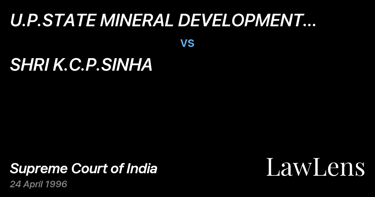 Preview image for U.P.STATE MINERAL DEVELOPMENT CORPN. & ANR. vs. SHRI K.C.P.SINHA