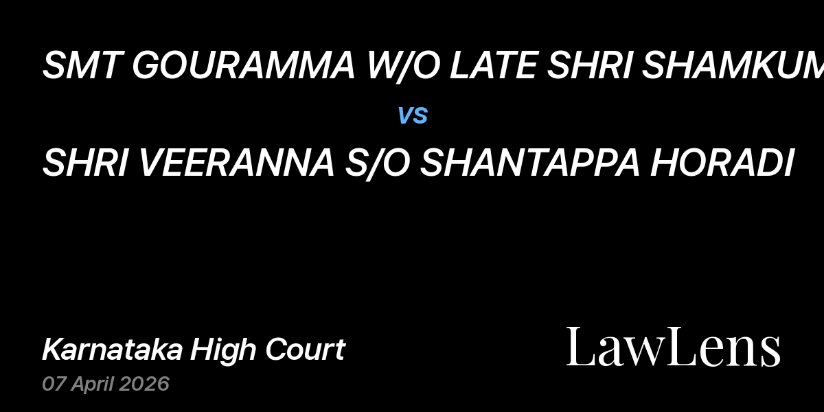 Preview image for SMT GOURAMMA W/O LATE SHRI SHAMKUMAR HORADI vs. SHRI VEERANNA S/O SHANTAPPA HORADI