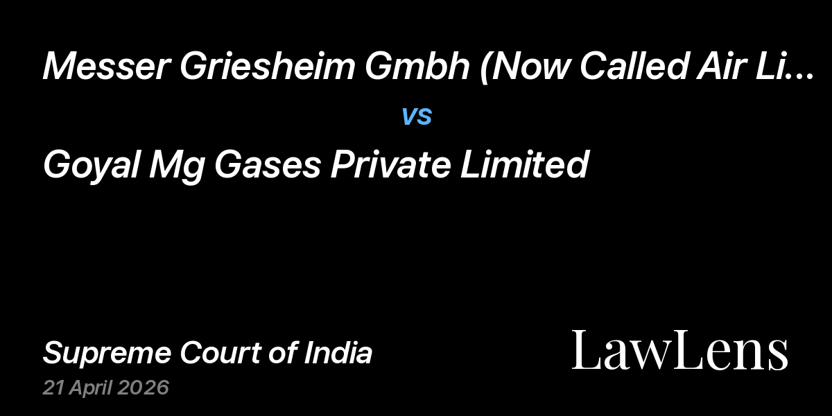 Preview image for Messer Griesheim Gmbh (Now Called Air Liquide Deutschland Gmbh) vs. Goyal Mg Gases Private Limited