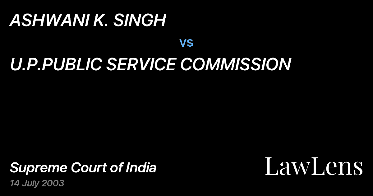 Preview image for ASHWANI K. SINGH vs. U.P.PUBLIC SERVICE COMMISSION