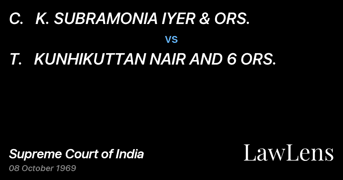 Preview image for C.   K. SUBRAMONIA IYER & ORS. vs. T.   KUNHIKUTTAN NAIR AND 6 ORS.