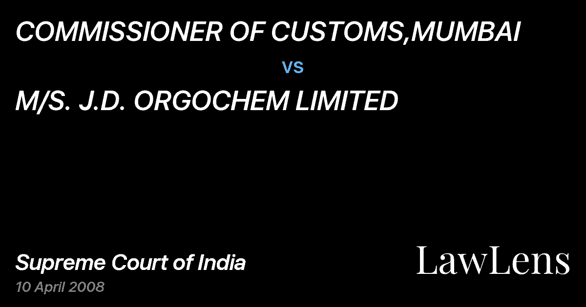 Preview image for COMMISSIONER OF CUSTOMS,MUMBAI vs. M/S. J.D. ORGOCHEM LIMITED