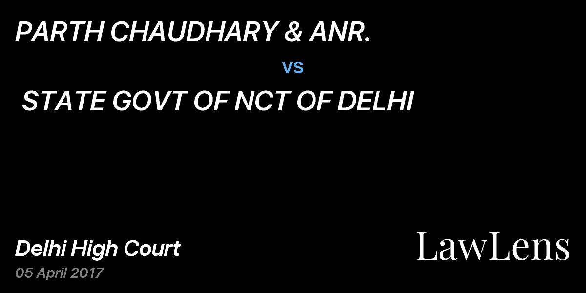 Preview image for PARTH CHAUDHARY & ANR.  vs.  STATE GOVT OF NCT OF DELHI