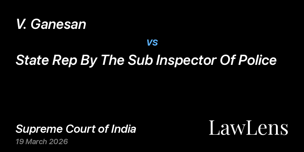 Preview image for V. Ganesan vs. State Rep By The Sub Inspector Of Police