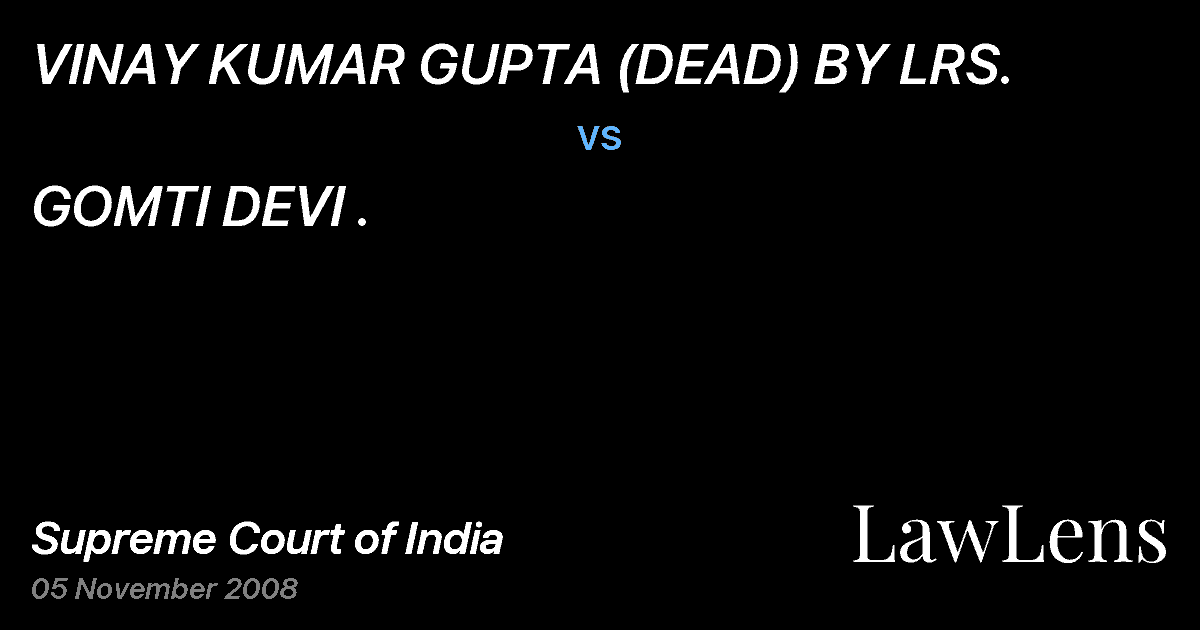 Preview image for VINAY KUMAR GUPTA (DEAD) BY LRS. vs. GOMTI DEVI .