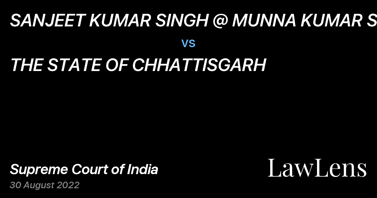 Preview image for SANJEET KUMAR SINGH @ MUNNA KUMAR SINGH vs. THE STATE OF CHHATTISGARH