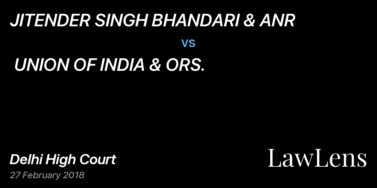 Preview image for JITENDER SINGH BHANDARI & ANR  vs.  UNION OF INDIA & ORS.