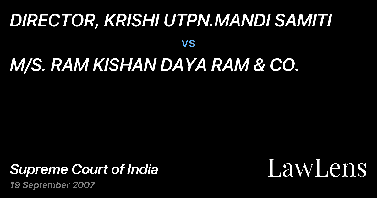 Preview image for DIRECTOR, KRISHI UTPN.MANDI SAMITI vs. M/S. RAM KISHAN DAYA RAM & CO.