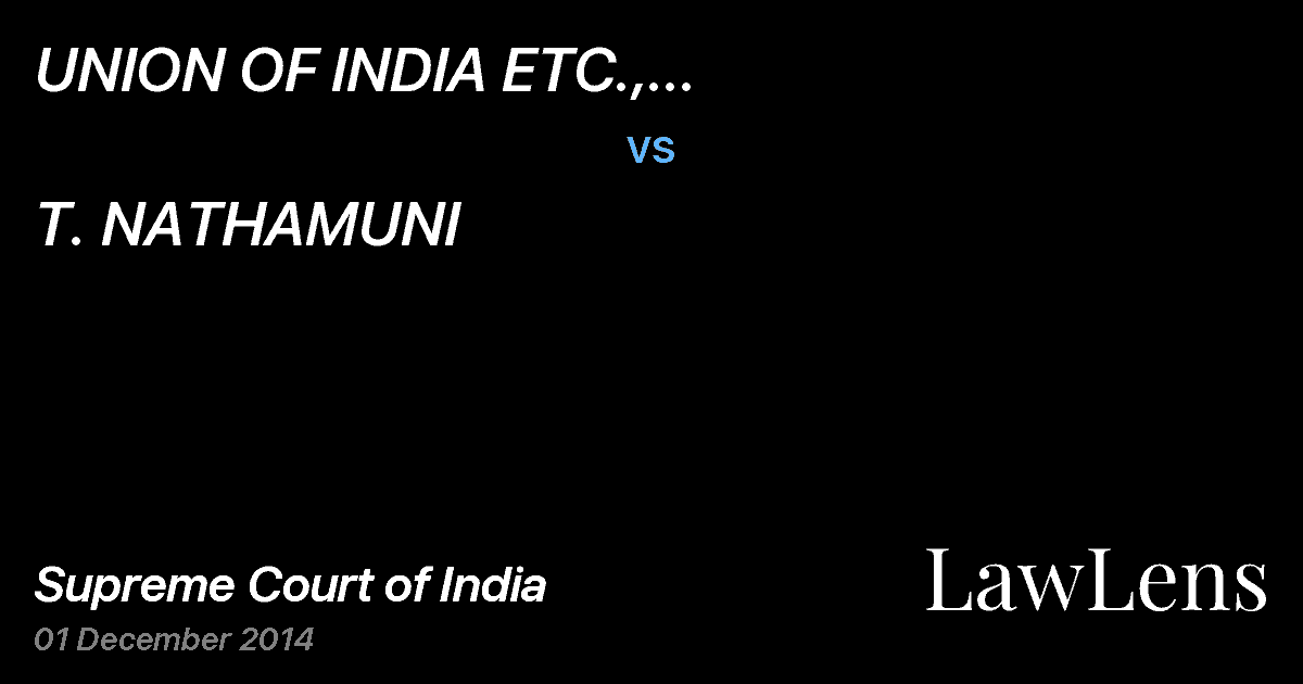 Preview image for UNION OF INDIA ETC., REP.THR.SUPDT.OF POLICE vs. T. NATHAMUNI