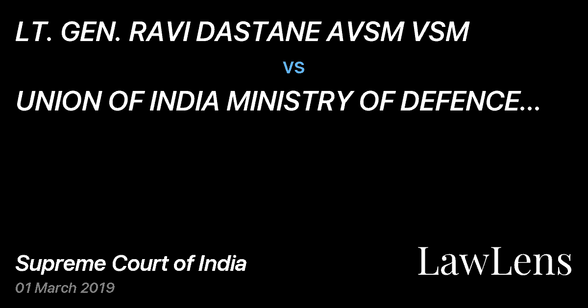 Preview image for LT. GEN. RAVI DASTANE AVSM VSM vs. UNION OF INDIA MINISTRY OF DEFENCE THROUGH SECRETARY  DHQ AND ORS