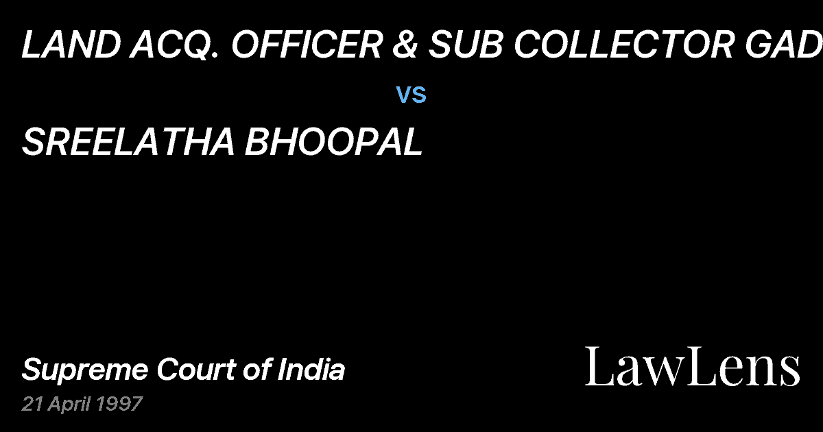 Preview image for LAND ACQ. OFFICER & SUB COLLECTOR GADWAL vs. SREELATHA BHOOPAL