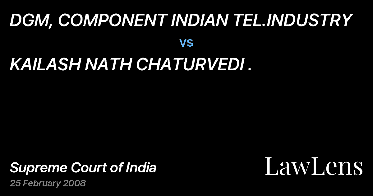 Preview image for DGM, COMPONENT INDIAN TEL.INDUSTRY vs. KAILASH NATH CHATURVEDI .