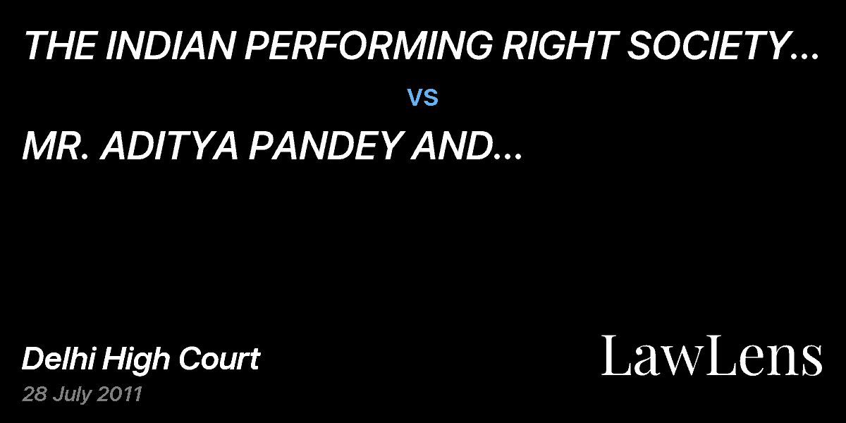 Preview image for THE INDIAN PERFORMING RIGHT SOCIETY LTD. vs. MR. ADITYA PANDEY AND ANR.