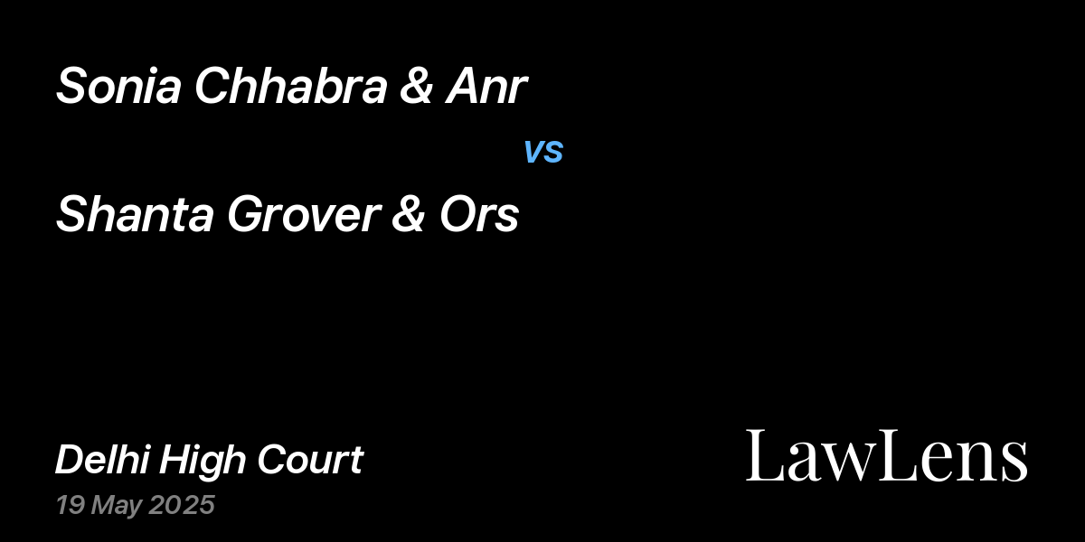 Preview image for Sonia Chhabra & Anr vs. Shanta Grover & Ors