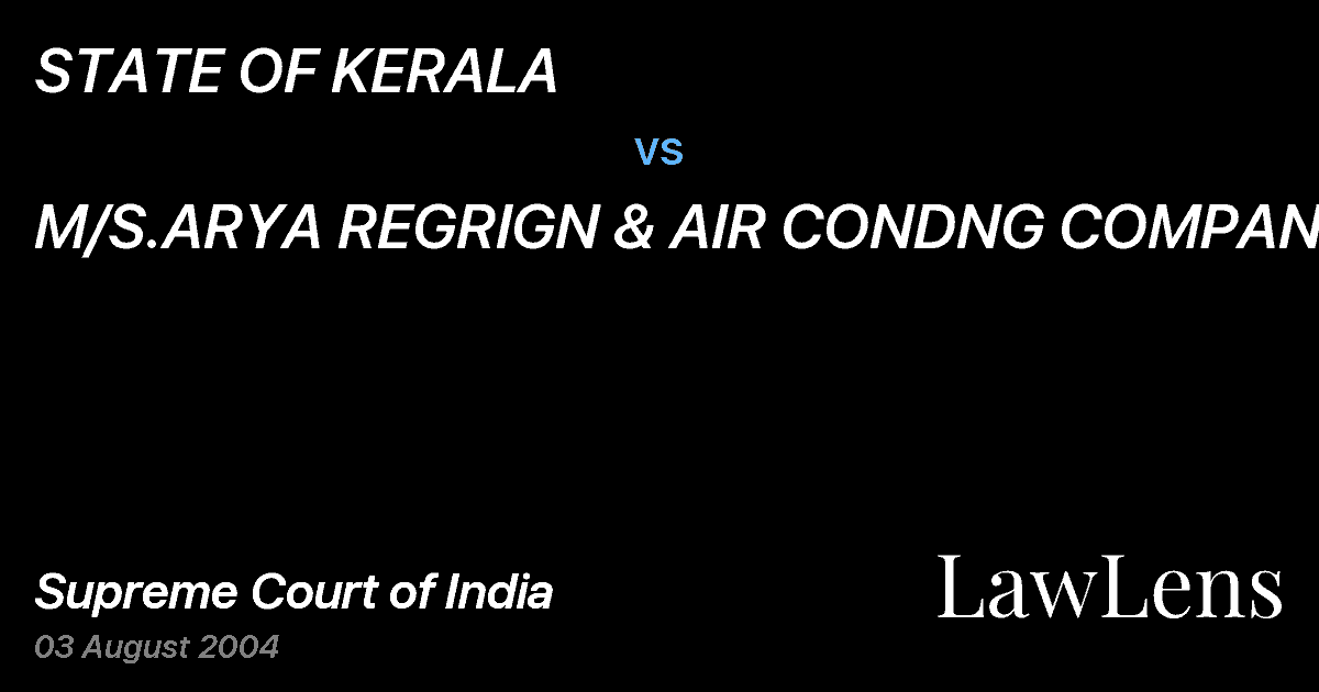 Preview image for STATE OF KERALA vs. M/S.ARYA REGRIGN & AIR CONDNG COMPANY