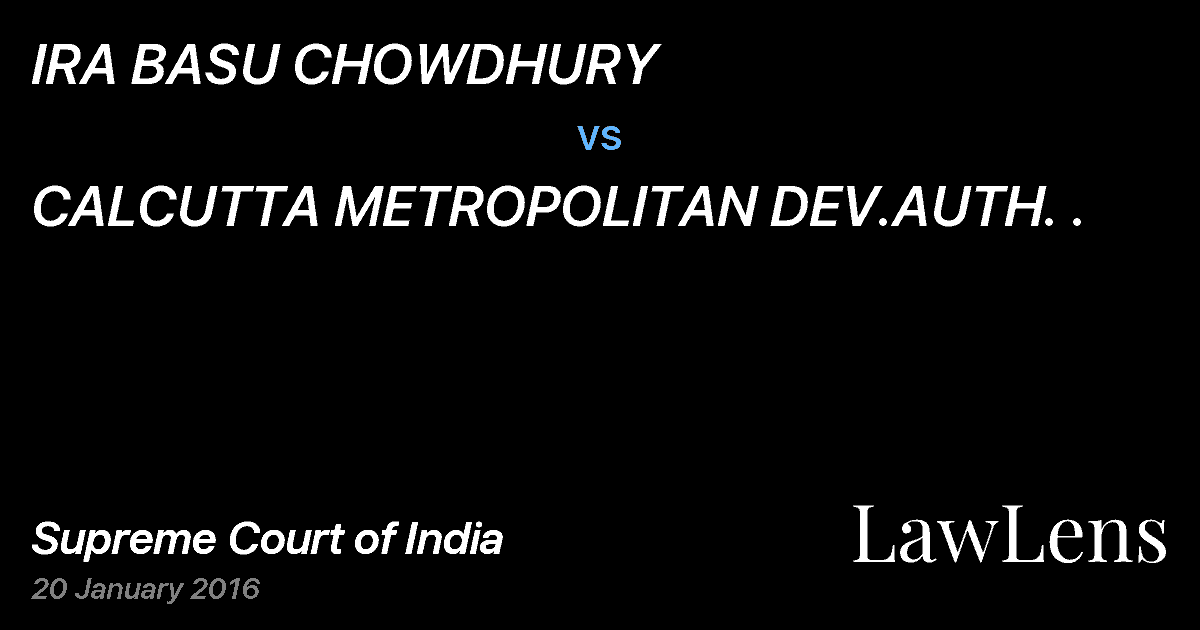Preview image for IRA BASU CHOWDHURY vs. CALCUTTA METROPOLITAN DEV.AUTH. .